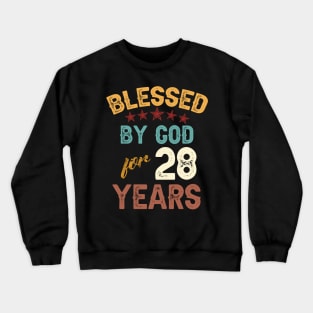 blessed by god for 28 years Crewneck Sweatshirt